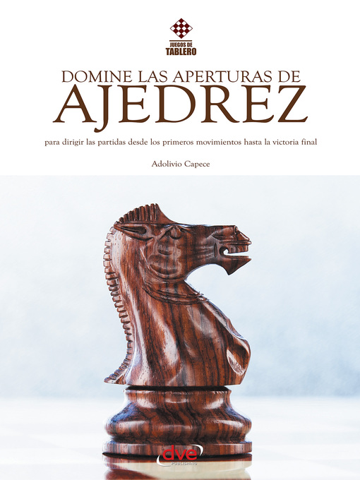 Title details for Domine las aperturas de ajedrez by Adolivio Capece - Available